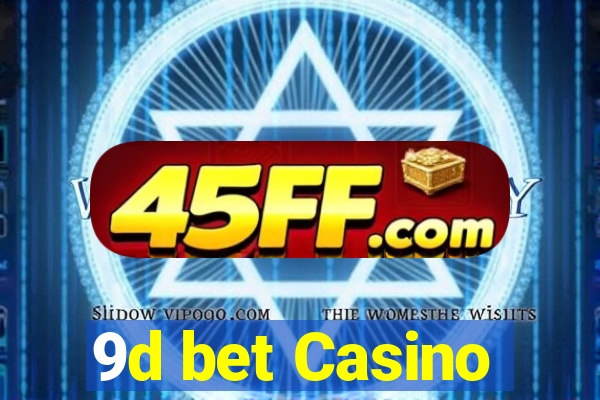 9d bet Casino